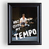 NOT MY TEMPO PREMIUM TABLO